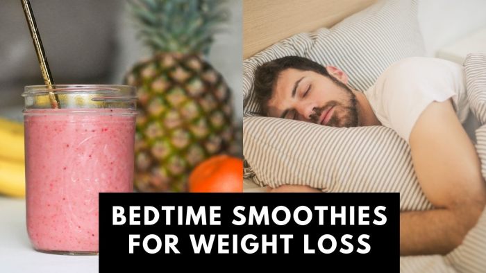 Healthy Bedtime Smoothies for Weight Loss [Updated 2021]